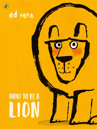 How to be a Lion by Ed Vere 9780141376363 [USED COPY]