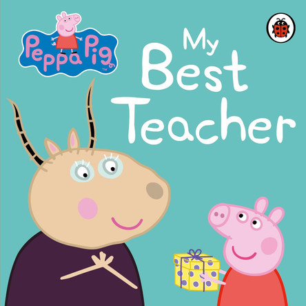 Peppa Pig: My Best Teacher by Peppa Pig 9780241250105 [USED COPY]