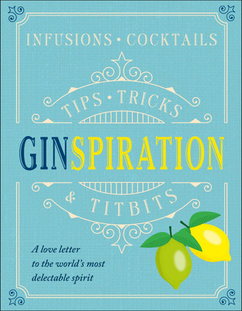 Ginspiration: Infusions, Cocktails by Klaus St. Rainer 9780241332559 [USED COPY]