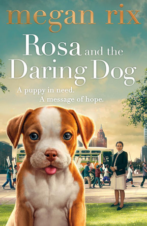 Rosa and the Daring Dog by Megan Rix 9780241369142 [USED COPY]