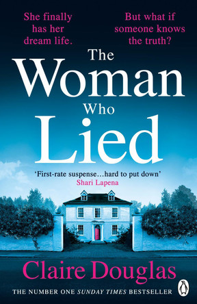 The Woman Who Lied: From the Sunday Times bestselling author of The Couple at No 9 by Claire Douglas 9780241542361 [USED COPY]