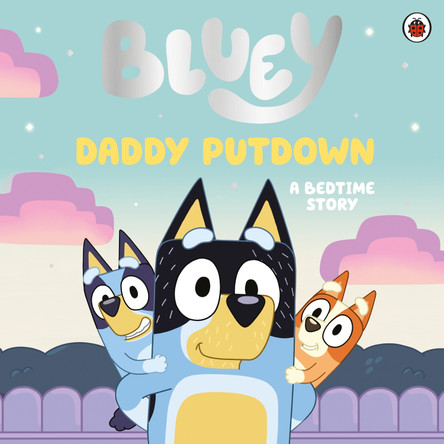 Bluey: Daddy Putdown by Bluey 9780241550571 [USED COPY]