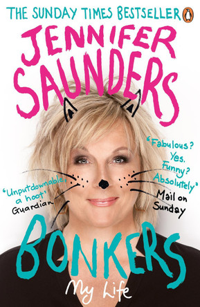 Bonkers: My Life in Laughs by Jennifer Saunders 9780241967263 [USED COPY]