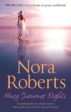 Hazy Summer Nights: Rules Of The Game / The Name Of The Game by Nora Roberts 9780263896732 [USED COPY]