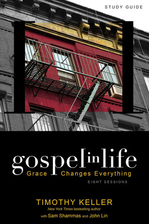 Gospel in Life Study Guide: Grace Changes Everything by Timothy Keller 9780310328919 [USED COPY]