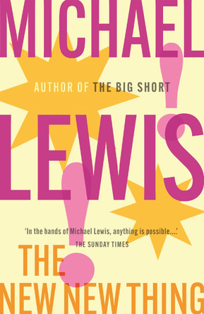 The New New Thing: A Silicon Valley Story by Michael Lewis 9780340766996 [USED COPY]