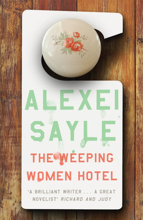 Weeping Women Hotel by Alexei Sayle 9780340831229 [USED COPY]
