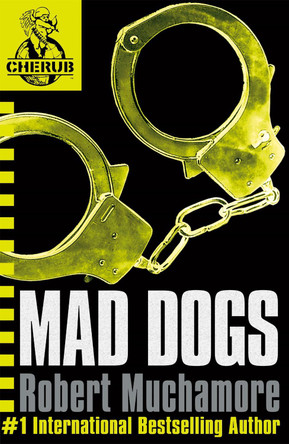 CHERUB: Mad Dogs: Book 8 by Robert Muchamore 9780340911716 [USED COPY]