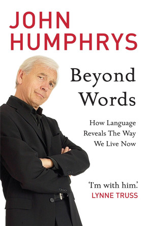 Beyond Words by John Humphrys 9780340923764 [USED COPY]