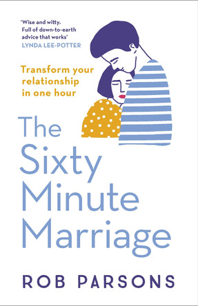 The Sixty Minute Marriage by Rob Parsons 9780340995976 [USED COPY]