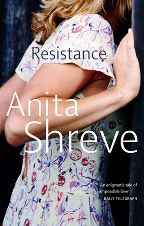 Resistance by Anita Shreve 9780349107288 [USED COPY]