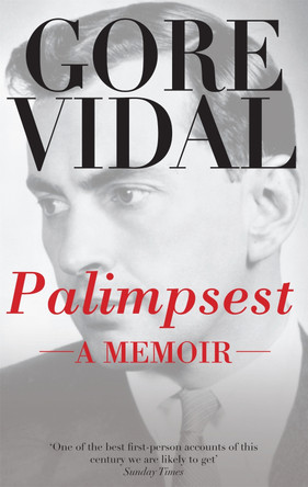Palimpsest: A Memoir by Gore Vidal 9780349108001 [USED COPY]