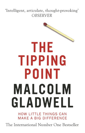 The Tipping Point: How Little Things Can Make a Big Difference by Malcolm Gladwell 9780349113463 [USED COPY]