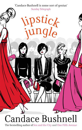 Lipstick Jungle by Candace Bushnell 9780349115696 [USED COPY]