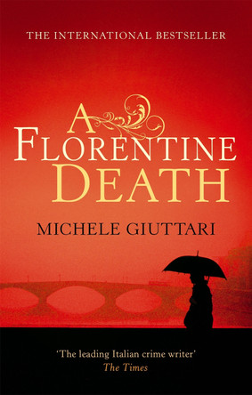 A Florentine Death by Michele Giuttari 9780349120065 [USED COPY]