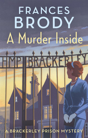 A Murder Inside: The first mystery in a brand new classic crime series by Frances Brody 9780349423104 [USED COPY]