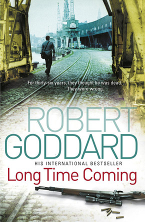 Long Time Coming: Crime Thriller by Robert Goddard 9780552156820 [USED COPY]