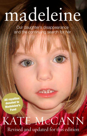 Madeleine: Our daughter's disappearance and the continuing search for her by Kate McCann 9780552165150 [USED COPY]