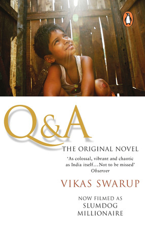 Q &  A: The International Bestseller Filmed as Slumdog Millionaire by Vikas Swarup 9780552772501 [USED COPY]