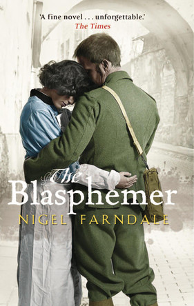 The Blasphemer: SHORTLISTED FOR THE COSTA NOVEL AWARD & A RICHARD & JUDY BOOK CLUB PICK by Nigel Farndale 9780552776172 [USED COPY]