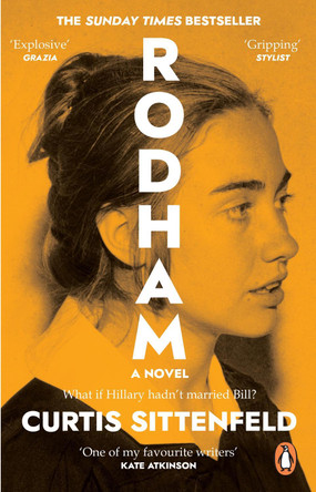 Rodham: The SUNDAY TIMES bestseller asking: What if Hillary hadn't married Bill? by Curtis Sittenfeld 9780552776608 [USED COPY]