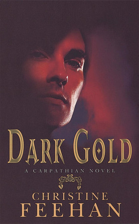 Dark Gold: Number 3 in series by Christine Feehan 9780749937492 [USED COPY]