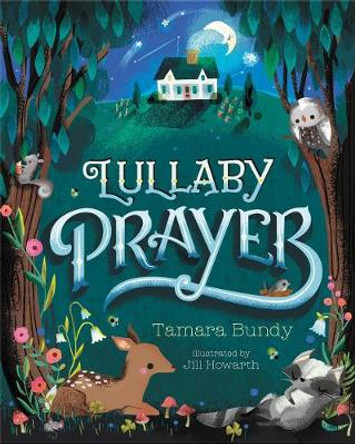 Lullaby Prayer by Tamara Bundy