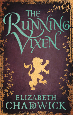 The Running Vixen by Elizabeth Chadwick 9780751541359 [USED COPY]