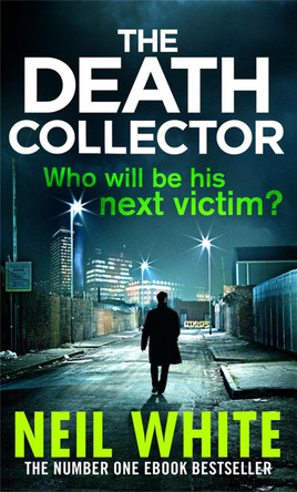 The Death Collector by Neil White 9780751549492 [USED COPY]