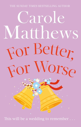 For Better, For Worse by Carole Matthews 9780751551464 [USED COPY]