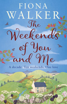 The Weekends of You and Me by Fiona Walker 9780751556148 [USED COPY]