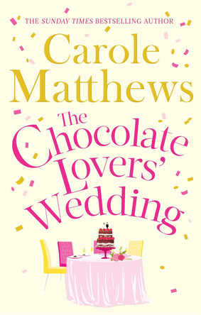 The Chocolate Lovers' Wedding by Carole Matthews 9780751560237 [USED COPY]