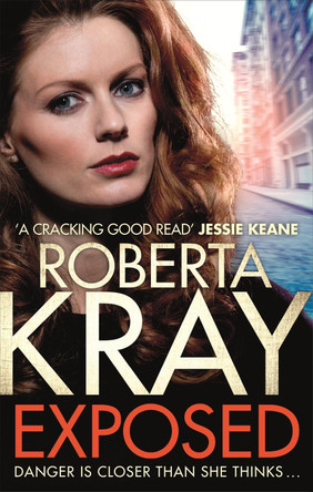 Exposed: A gripping, gritty gangland thriller of murder, mystery and revenge by Roberta Kray 9780751561043 [USED COPY]