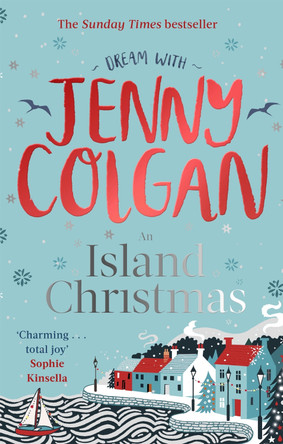 An Island Christmas: Fall in love with the ultimate festive read from bestseller Jenny Colgan by Jenny Colgan 9780751572070 [USED COPY]