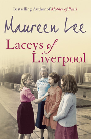 Laceys of Liverpool by Maureen Lee 9780752844039 [USED COPY]