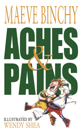 Aches & Pains by Maeve Binchy 9780752848631 [USED COPY]