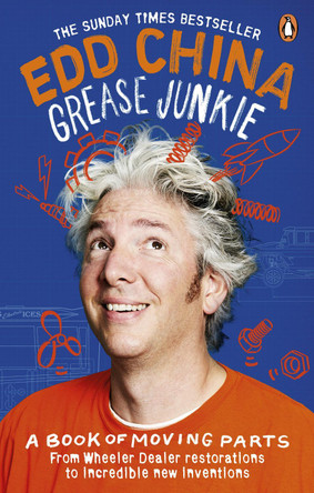 Grease Junkie: A book of moving parts by Edd China 9780753553565 [USED COPY]