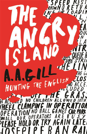 The Angry Island: Hunting the English by Adrian Gill 9780753820964 [USED COPY]