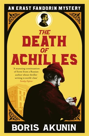 The Death of Achilles: Erast Fandorin 4 by Boris Akunin 9780753820971 [USED COPY]
