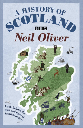 A History Of Scotland by Neil Oliver 9780753826638 [USED COPY]