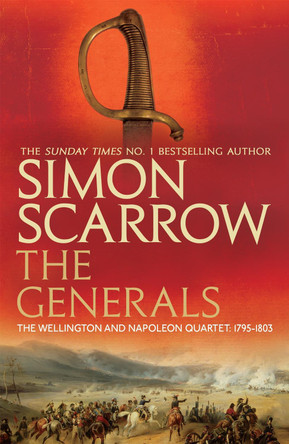 The Generals (Wellington and Napoleon 2) by Simon Scarrow 9780755324361 [USED COPY]