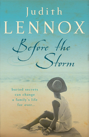 Before The Storm: An utterly unforgettable tale of love, family and secrets by Judith Lennox 9780755331345 [USED COPY]