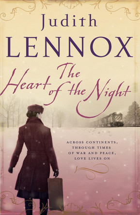 The Heart of the Night: An epic wartime novel of passion, betrayal and danger by Judith Lennox 9780755344864 [USED COPY]