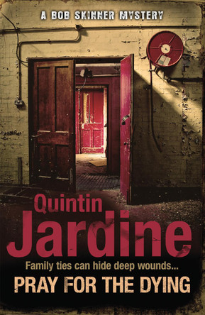 Pray for the Dying (Bob Skinner series, Book 23): An intricate and thrilling Scottish mystery by Quintin Jardine 9780755357000 [USED COPY]