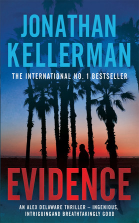 Evidence (Alex Delaware series, Book 24): A compulsive, intriguing and unputdownable thriller by Jonathan Kellerman 9780755371211 [USED COPY]