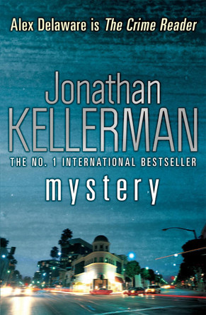 Mystery (Alex Delaware series, Book 26): A shocking, thrilling psychological crime novel by Jonathan Kellerman 9780755374489 [USED COPY]