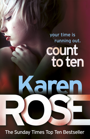 Count to Ten (The Chicago Series Book 5) by Karen Rose 9780755385195 [USED COPY]
