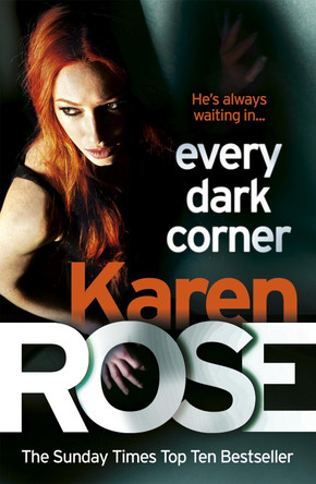 Every Dark Corner (The Cincinnati Series Book 3) by Karen Rose 9780755390076 [USED COPY]