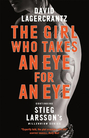 The Girl Who Takes an Eye for an Eye: Continuing Stieg Larsson's Dragon Tattoo series by David Lagercrantz 9780857056436 [USED COPY]