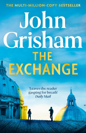 The Exchange: After The Firm - The biggest Grisham in over a decade by John Grisham 9781399724869 [USED COPY]